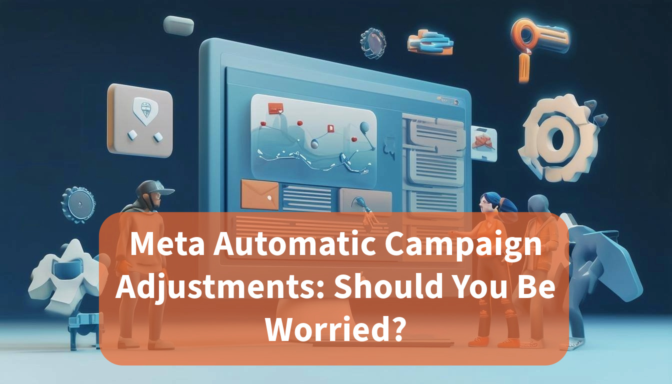 Meta automatic campaign adjustments